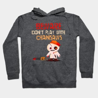 Chainsaw Warning Hoodie